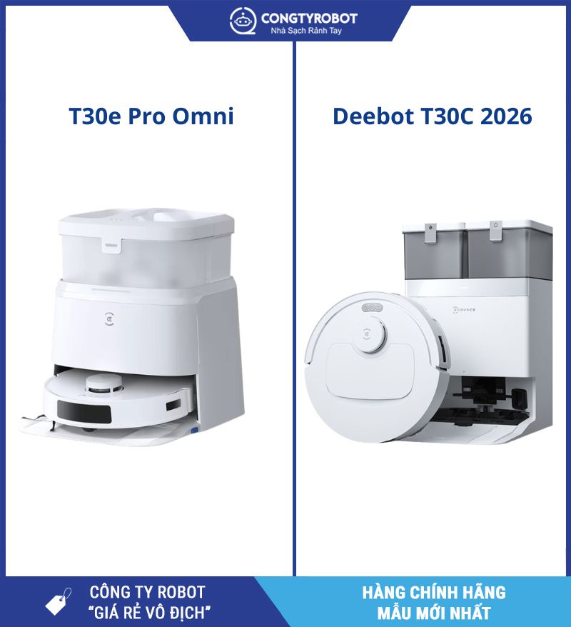 T30C 2026 hay T30e Pro Omni: Kinh nghiệm lựa chọn
