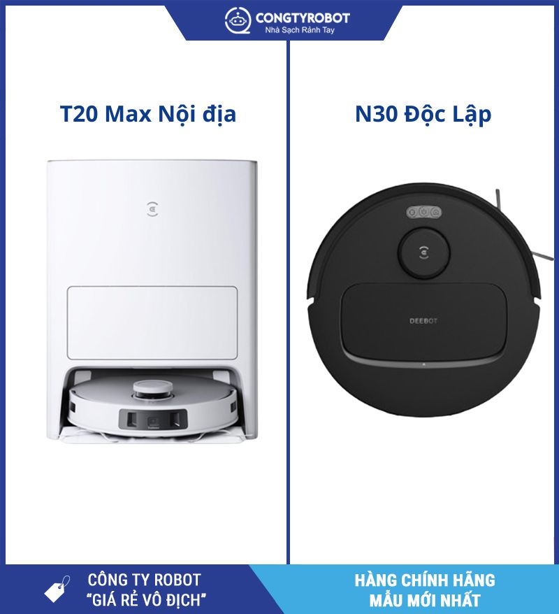 So sánh chi tiết nhất T20 Max nội địa hay N30 độc lập