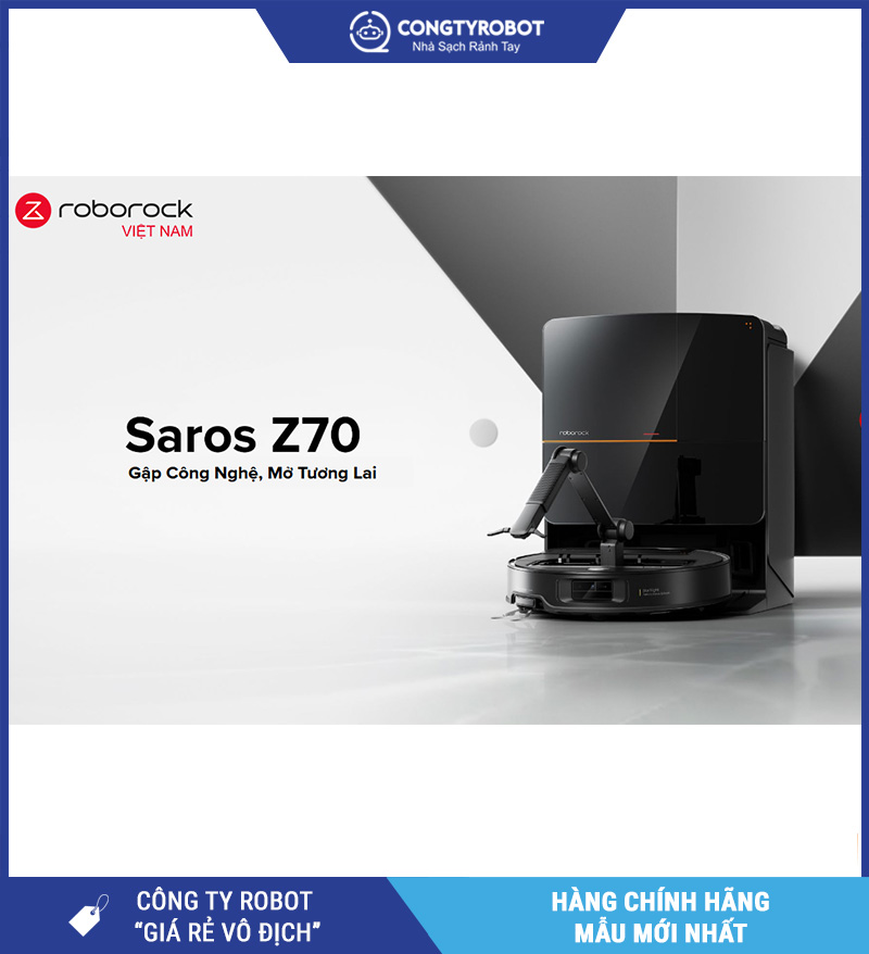Có Nên Mua Roborock Saros Z70 Quốc Tế Không? Đánh Giá Nhanh