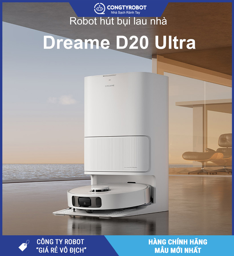 Dreame D20 Ultra – Không Gian Sạch Theo Cách Riêng