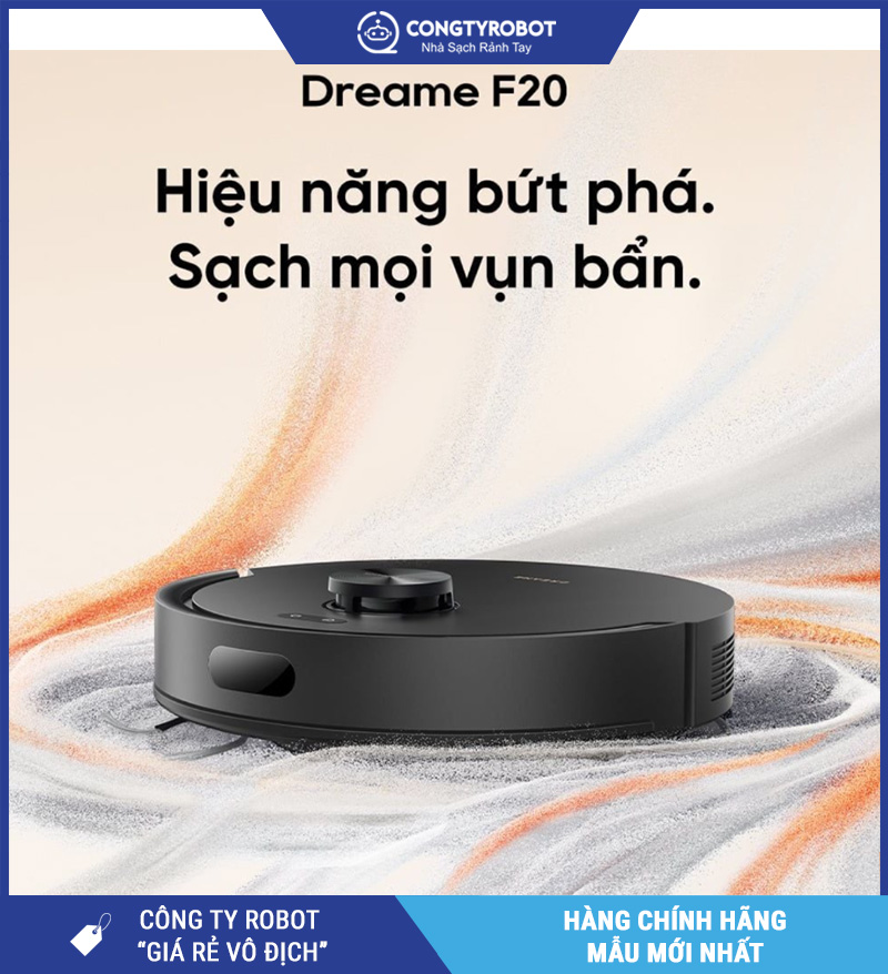 Robot Dreame F20 – Sáng Đi, Tối Về Không Lo Dọn Dẹp