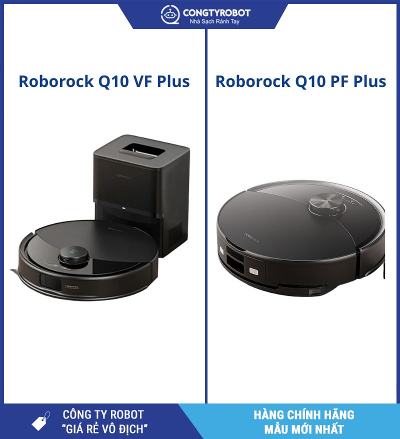 Roborock Q10 VF+ và Q10 PF+: Đâu là phiên bản Plus hoàn hảo?