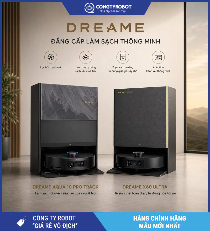 Dreame Aqua 10 Pro Track và Dreame X60 Ultra