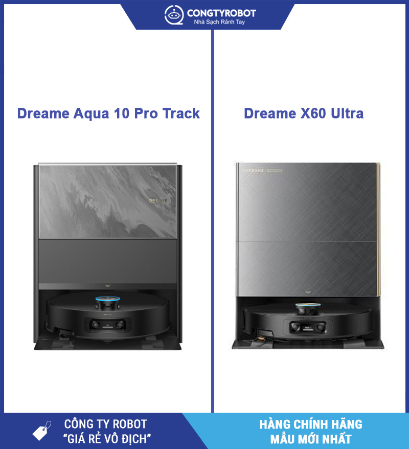 Dreame Aqua 10 Pro Track và Dreame X60 Ultra